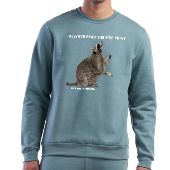 Always Read the Fine Print  | Adult Sweatshirt