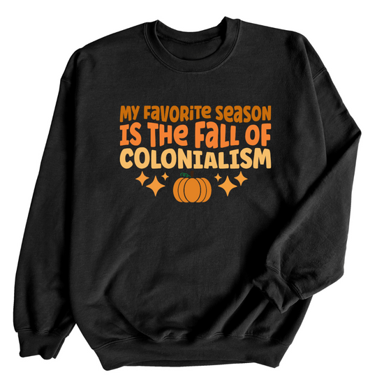 Fall of Colonialism | Adult Sweatshirt