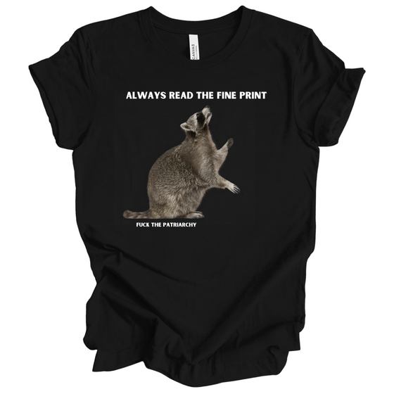 Always Read the Fine Print | Adult T-Shirt