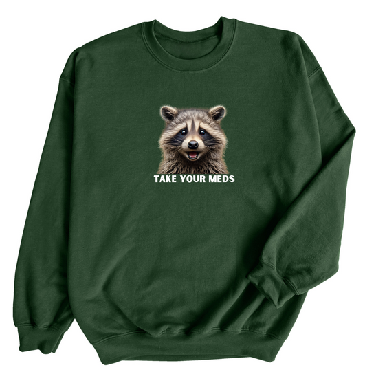 Take Your Meds | Adult Sweatshirt