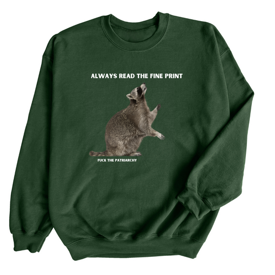 Always Read the Fine Print  | Adult Sweatshirt