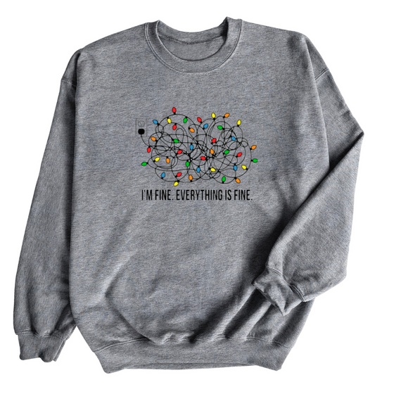 I’m Fine | Adult Sweatshirt