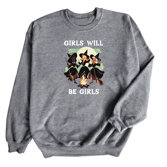 Girls Will be Girls | Adult Sweatshirt