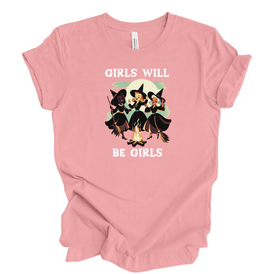 Girls Will be Girls | Adult T-Shirt