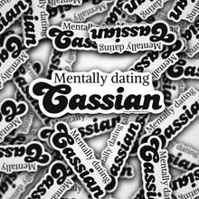  Mentally Dating Cassian © Officially Licensed | Sticker