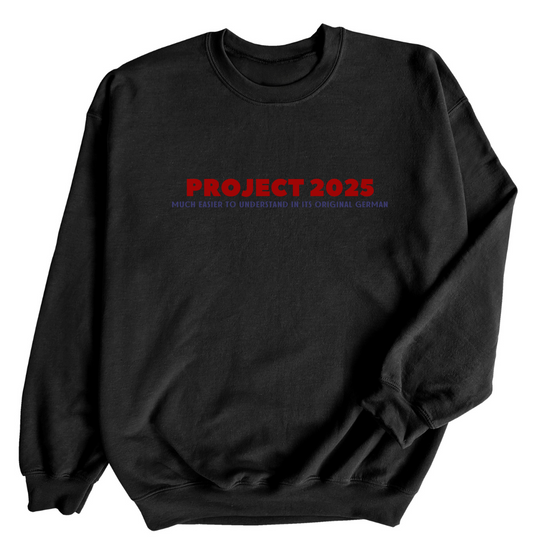 Project 2025 | Adult Sweatshirt