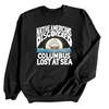 Native Americans discovered Columbus © | Adult Sweatshirt