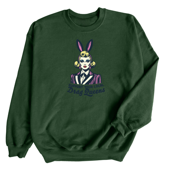 Support Your Local Drag Queen | Adult Sweatshirt