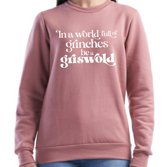 In a World Full of Grinches be a Griswold | S & K the Label