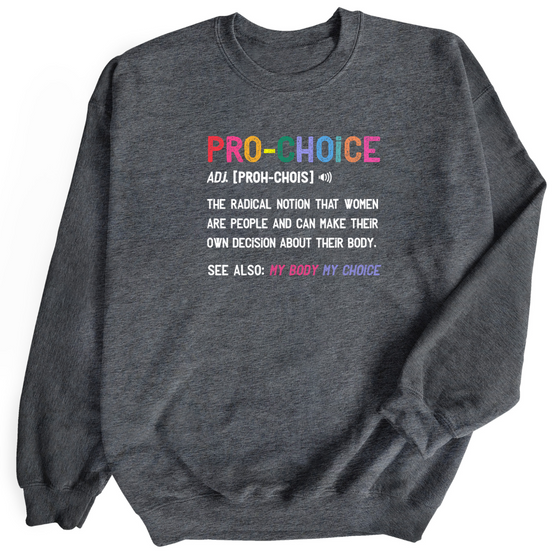 Pro-Choice | Adult Sweatshirt