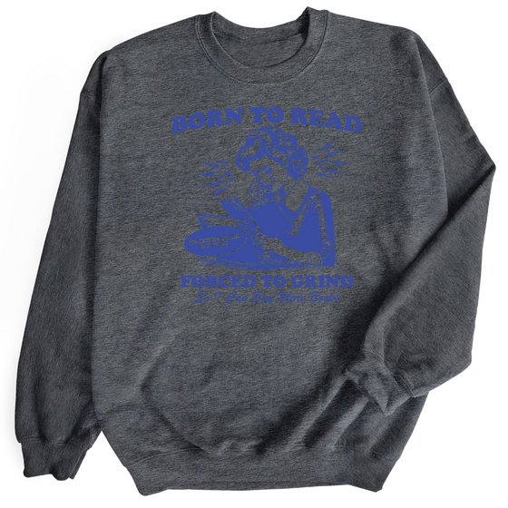 Born to Read | Adult Sweatshirt