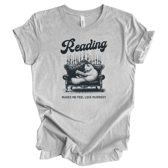 Reading makes me feel less murdery | Adult T-Shirt