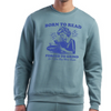 Born to Read | Adult Sweatshirt