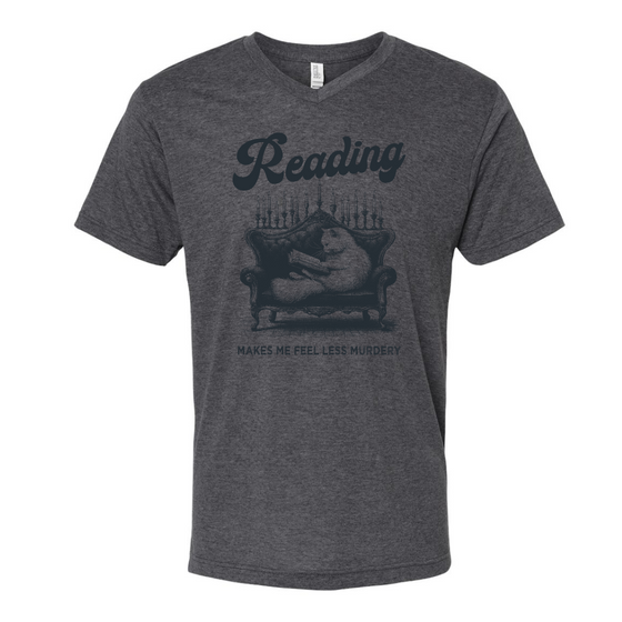 Reading makes me feel less murdery | Adult T-Shirt