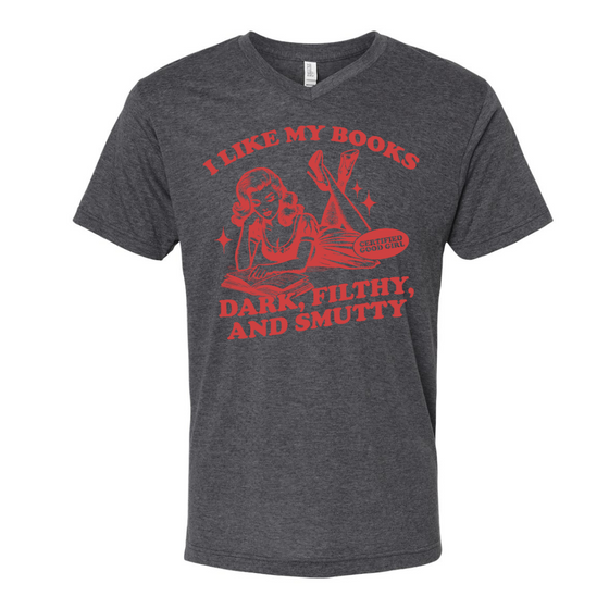 I like my books dark filthy and smutty | Adult T-Shirt