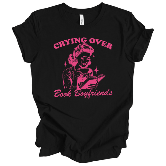 Crying Over Book Boyfriends | Adult T-Shirt