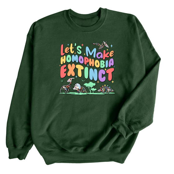 Let’s Make Homophobia Extinct | Adult Sweatshirt