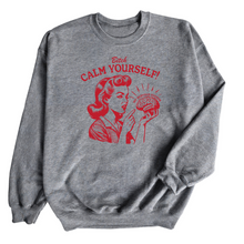  Calm Yourself | Adult Sweatshirt