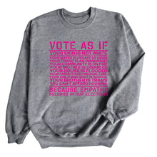  Vote As If | Adult Sweatshirt