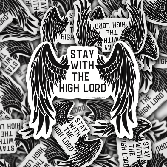 Stay With the High Lord © Officially Licensed | Sticker