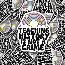  Teaching History is not a Crime | Die Cut Sticker