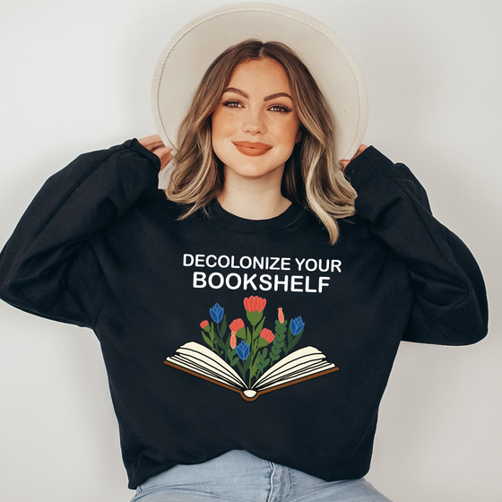 Decolonize Your Bookshelf © | Adult Sweatshirt