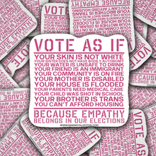 Vote as if | Die Cut Sticker