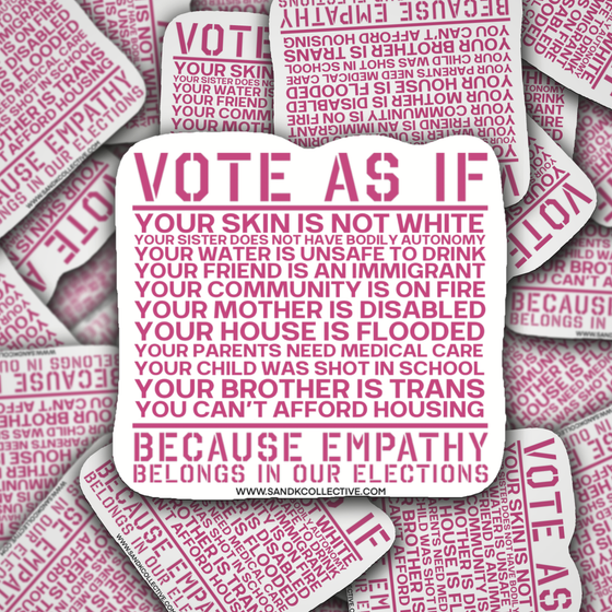 Vote as if | Die Cut Sticker