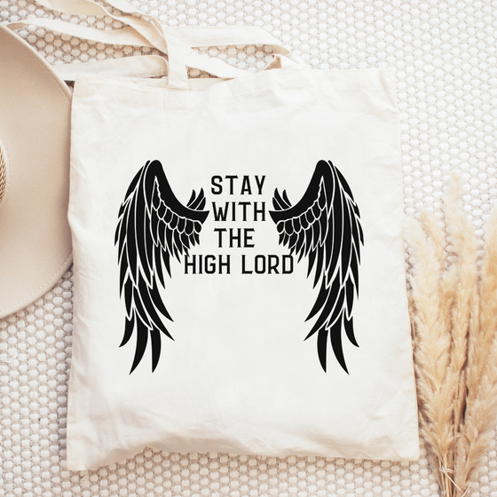 Stay with the High Lord © Officially Licensed | Tote Bag