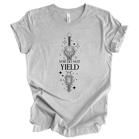 You do not yield | Adult T-Shirt