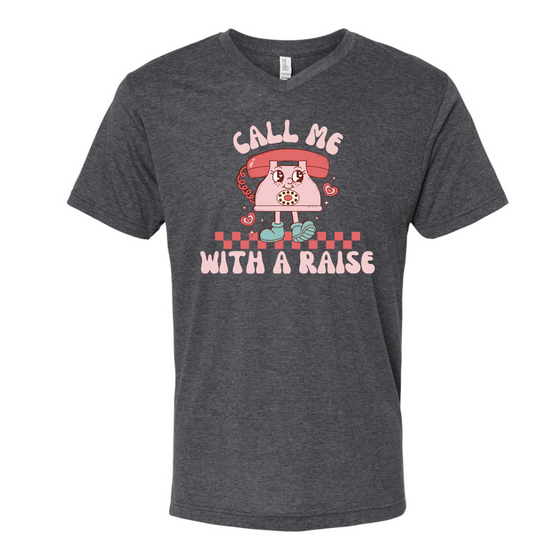 Call Me With a Raise | Adult T-Shirt