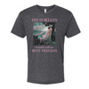 Historians Would call Us Bestfriends | Adult T-Shirt