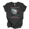 Historians Would call Us Bestfriends | Adult T-Shirt