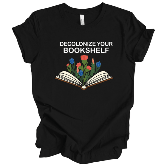 Decolonize Your Bookshelf © | Adult T-Shirt