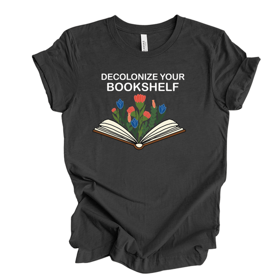 Decolonize Your Bookshelf © | Adult T-Shirt