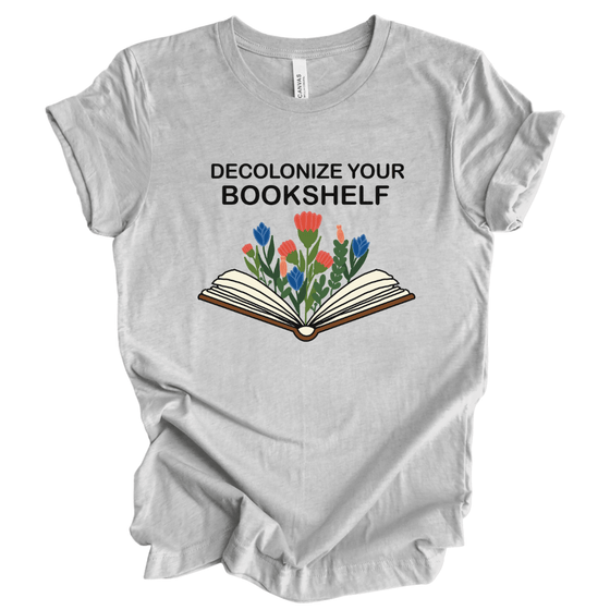 Decolonize Your Bookshelf © | Adult T-Shirt