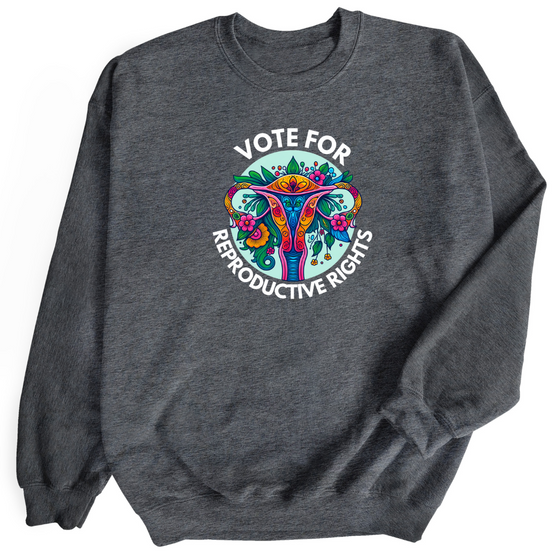 Vote for Reproductive Rights  | Adult Sweatshirt