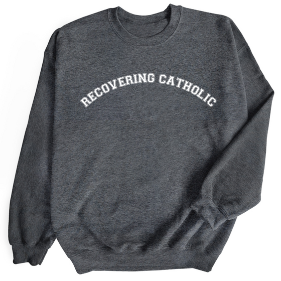 Recovering catholic | Adult Sweatshirt