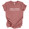 Angry Women Will change the World © | Adult T-Shirt