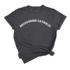 Recovering Catholic  | Adult T-Shirt