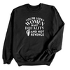 Men Are Lucky Women Want Equality | Adult Sweatshirt