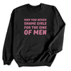 May You Never Shame Girls © | Adult Sweatshirt