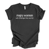 Angry Women Will change the World © | Adult T-Shirt