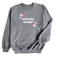  Break Cycles not Women © | Adult Sweatshirt