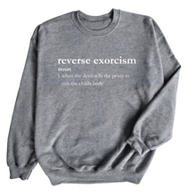  Reverse Exorcism | Adult Sweatshirt