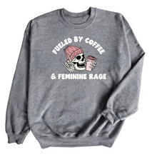  Fueled by coffee and Feminine Rage © | Adult Sweatshirt