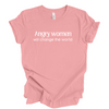 Angry Women Will change the World © | Adult T-Shirt