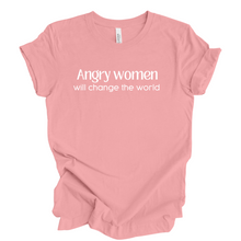  Angry Women Will change the World © | Adult T-Shirt