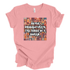 Never Underestimate the Power of a Woman © | Adult T-Shirt