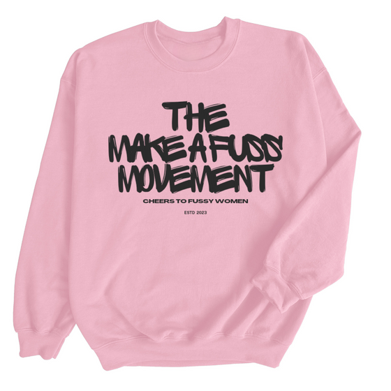 Make A Fuss Movement | Adult Sweatshirt